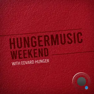 Edvard Hunger - Hungermusic Weekend 033 (2025-07-05)