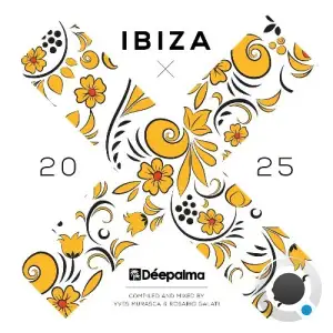 Déepalma Ibiza 2025 Mixed By Yves Murasca & Rosario Galati (2025)