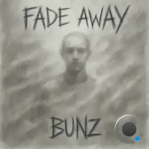Bunz - Fade Away (2025)