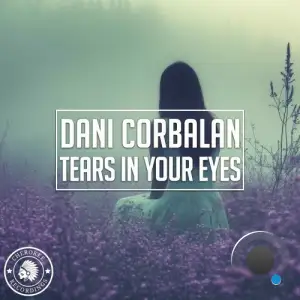Dani Corbalan - Tears In Your Eyes (2025)