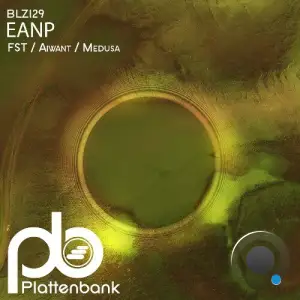 EANP - FST / Aiwant / Medusa (2025)