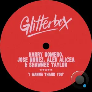 Harry Romero x Jose Nunez x Alex Alicea & Shawnee Taylor - I Wanna Thank You (2025)