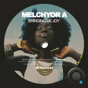 Melchyor A - Bringing Me Joy (2025)