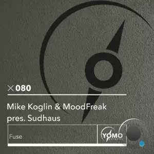 Mike Koglin, Moodfreak pres. Sudhaus - Fuse (2025)