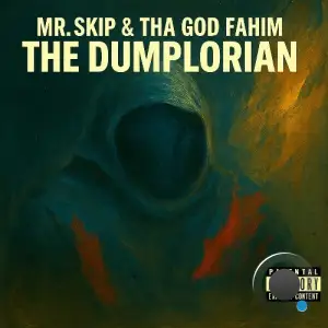 Mr. Skip & Tha God Fahim - The Dumplorian (2025)