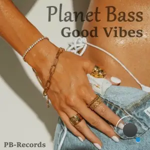 Planet Bass - Good Vibes (2025)