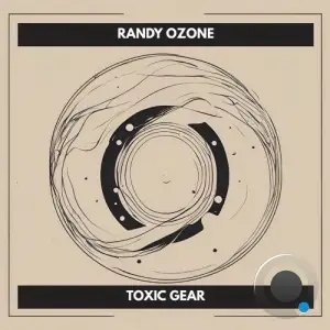 Randy Ozone - Toxic Gear (2025)