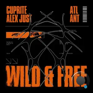 Cuprite, Alex Just - Wild and Free (2025)