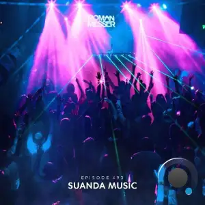 Roman Messer - Suanda Music Episode 493 (2025-07-08)