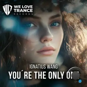 Ignatius Wang - You're The Only One (2025)
