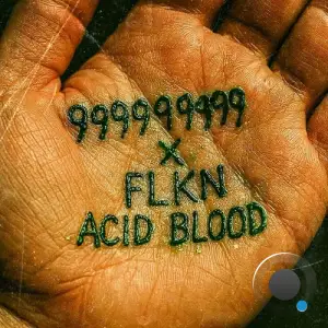 999999999 & FLKN - Acid Blood (2025)