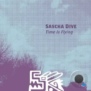 Sascha Dive - Time Is Flying (2025)