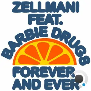 Zellmani x Barbie Drugs - Forever and Ever (2025)