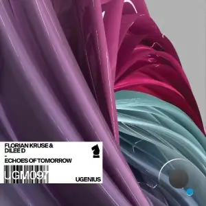 Florian Kruse & Dilee D - Echoes Of Tomorrow (2025)