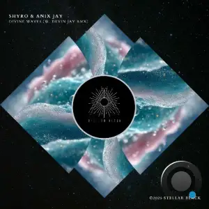 Shyro, ANix JAy - Divine Waves (2025)