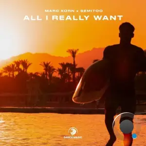 Marc Korn x Semitoo - All I Really Want (2025)