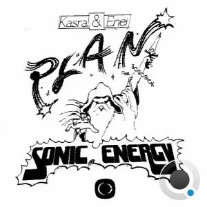 Kasra & Enei - Plan / Sonic Energy (2025)