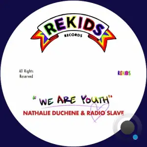 Nathalie Duchene & Radio Slave - We Are Youth (2025)