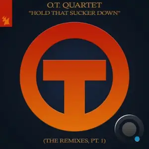 O.T. Quartet - Hold That Sucker Down (The Remixes Part 1) (2025)