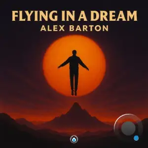 Alex Barton - Flying In A Dream (2025)