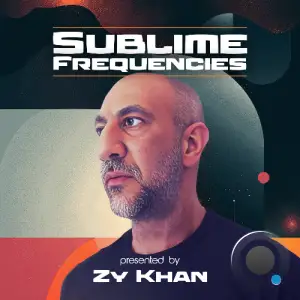 Zy Khan - Sublime Frequencies 001 (2025-07-10)