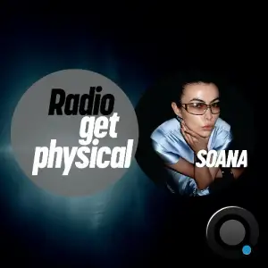 Soana - Get Physical Radio (July 2025) (2025-07-10)