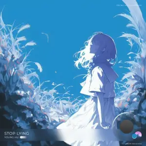 Young Hu - Stop Lying (2025)