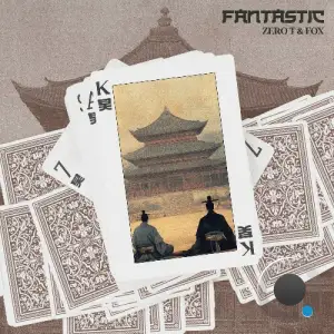 Fox & Zero T - Fantastic (2025)
