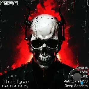 That Type - Get Out Of My (2025)