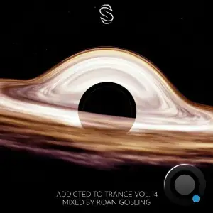 Addicted To Trance Vol. 14 (Mixed by Roan Gosling) (2025)