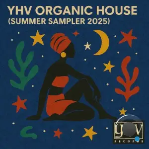 YHV Organic House (Summer Sampler 2025) (2025)