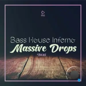 Bass House Inferno: Massive Drops, Vol.05 (2025)