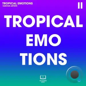 Tropical Emotions II (2025)
