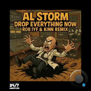 Al Storm - Drop Everything Now (Rob IYF & Kinn Mix) (2025)