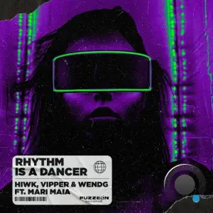 HIWK x VIPPER & WENDG ft Mari Maia - Rhythm Is a Dancer (2025)