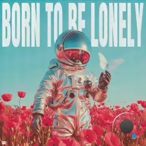 Timmy Trumpet x Younotus, x panicbaby - Born To Be Lonely (2025)