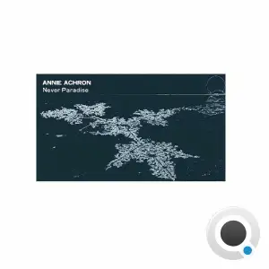 Annie Achron - Never Paradise (2025)