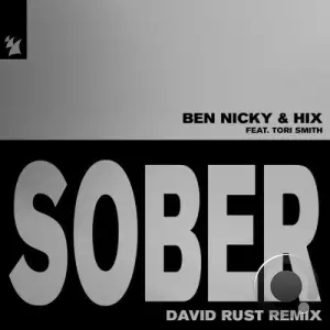 Ben Nicky & Hix feat. Tori Smith - Sober (David Rust Remix) (2025)