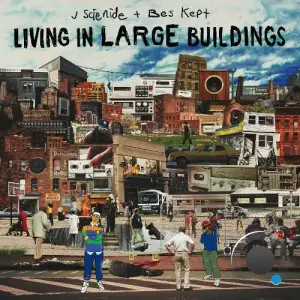 J Scienide & Bes Kept - Living In Large Buildings (2025)