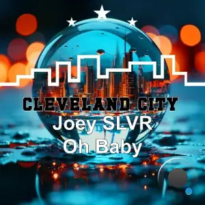 Joey SLVR - Oh Baby (2025)