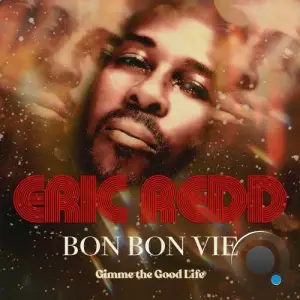 Eric Redd - Bon Bon Vie (Gimme The Good Life) (Remixes) (2025)