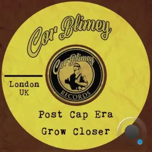 Post Cap Era - Grow Closer (2025)