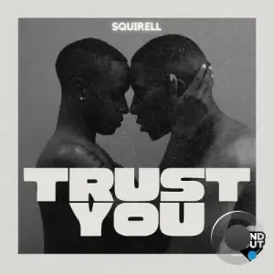 Squirell - Trust You (2025)