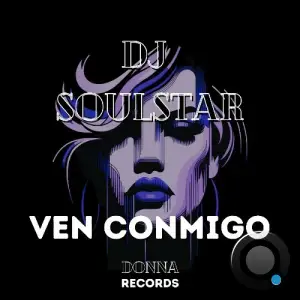 DJ Soulstar - Ven Conmigo (2025)