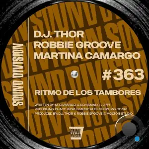 D.J. THOR & Robbie Groove & Martina Camargo, - Ritmo De Los Tambores (2025)