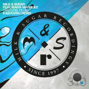 Milk & Sugar Feat. Maria Marquez - Canto Del Pilon (Kashovski Remix) (2025)