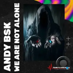 Andy Bsk - We Are Not Alone (2025)
