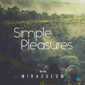 Miraculum - Simple Pleasures 033 (2025-07-11)