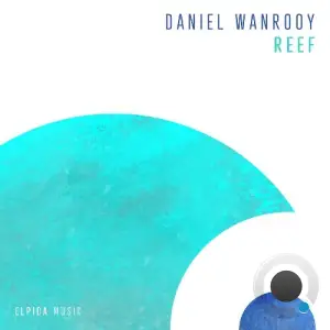 Daniel Wanrooy - Reef (2025)