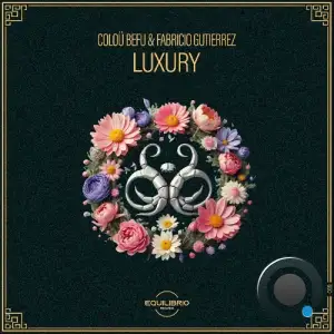Coloü Befu & Fabricio Gutièrrez - Luxury (2025)